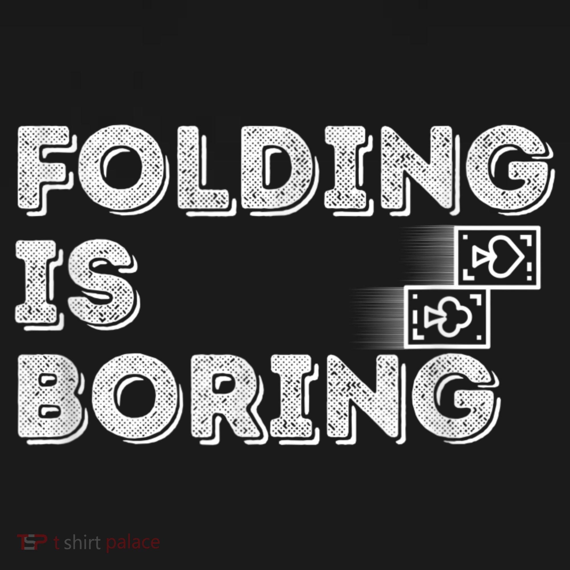 Folding Is Boring Poker Card Player Toddler Hoodie