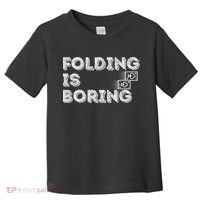 Folding Is Boring Poker Card Player Toddler T-Shirt thumb 0