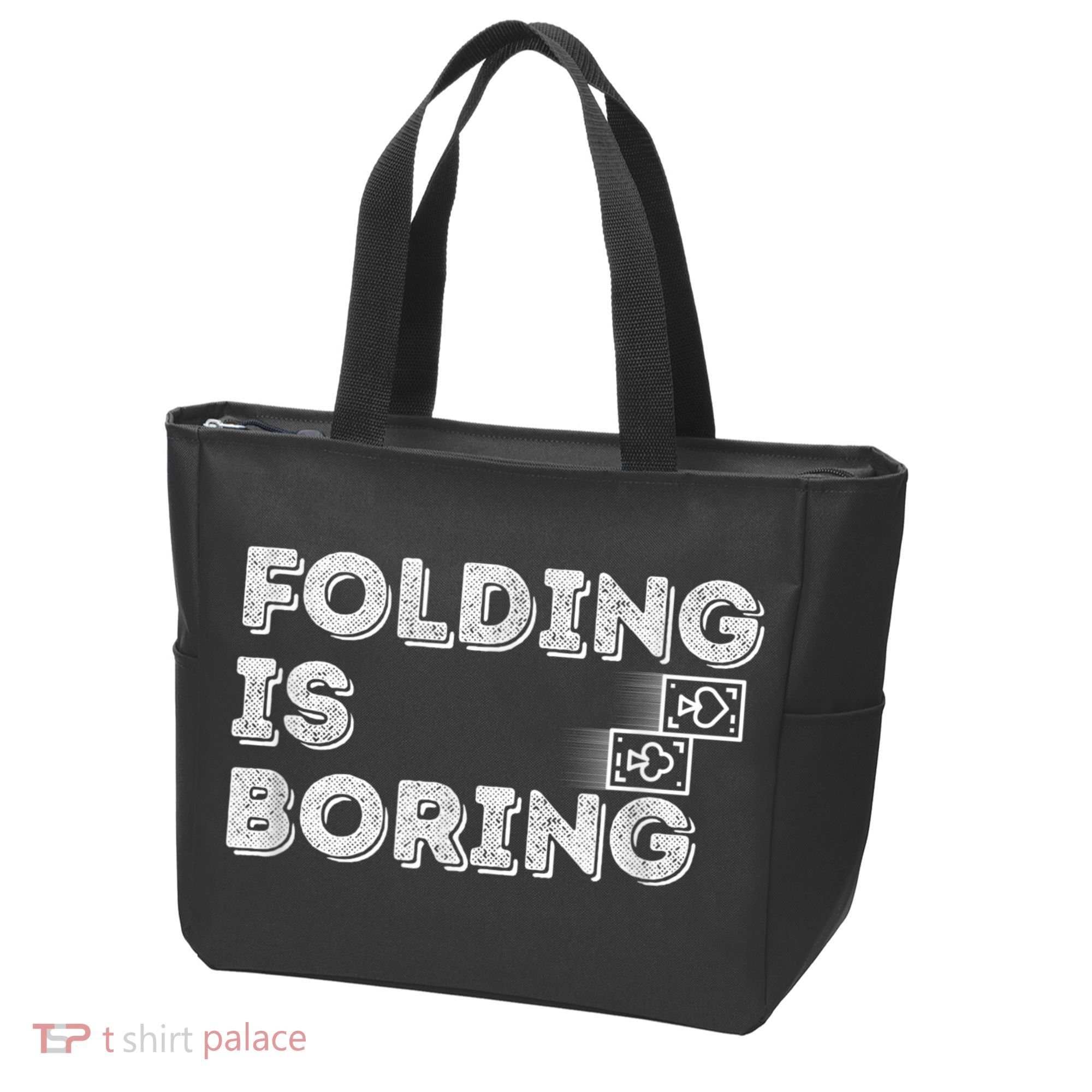 Folding Is Boring Poker Card Player Tote Bag
