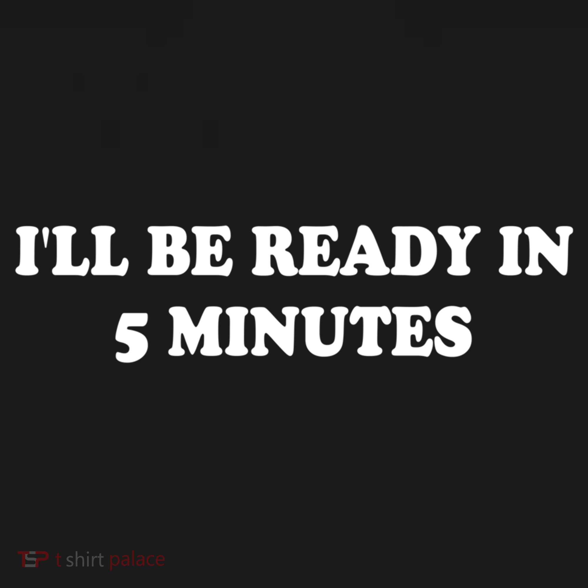 Funny ILl Be Ready In 5 Minutes I White Lie Party Cool Gift Women's Hoodie