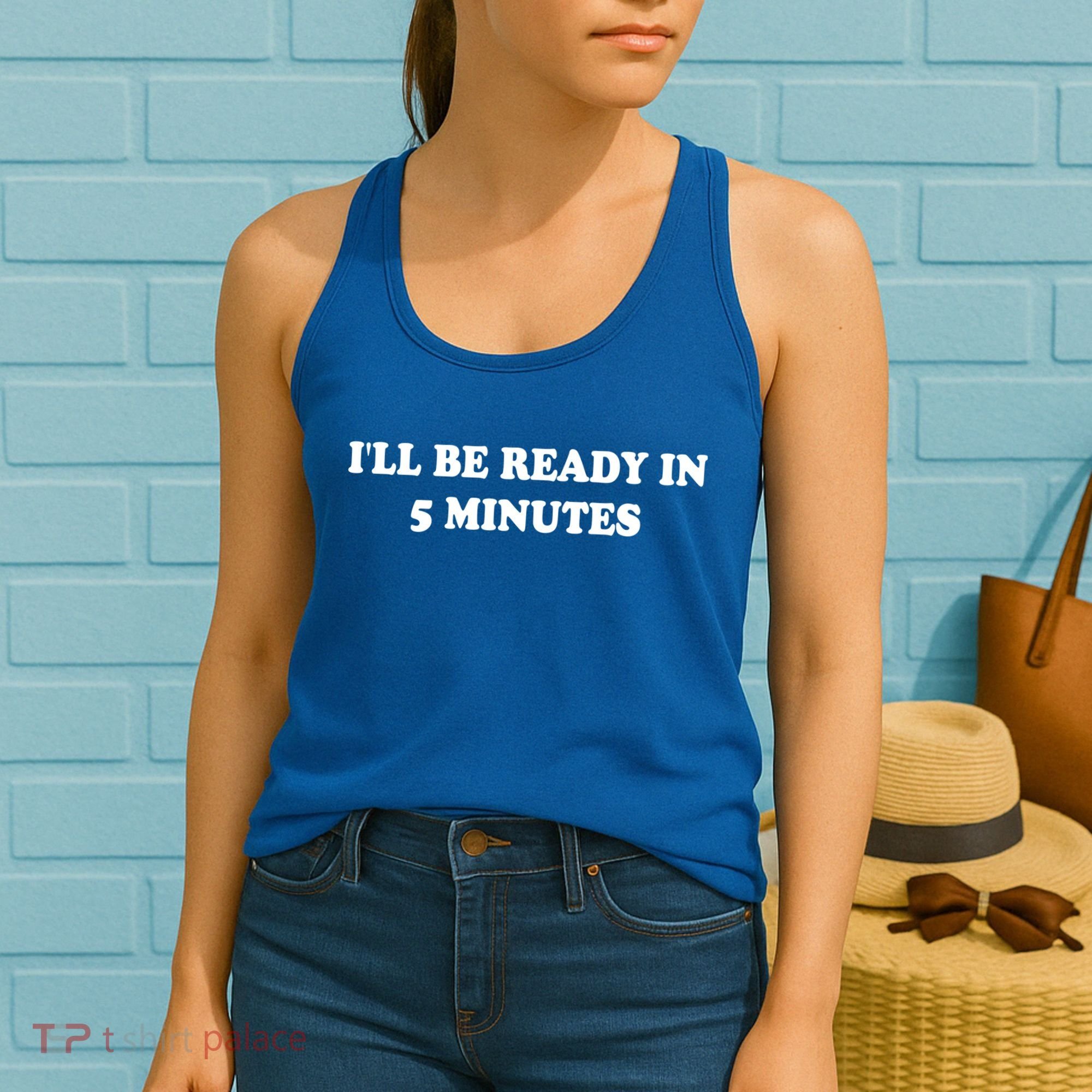 Funny ILl Be Ready In 5 Minutes I White Lie Party Cool Gift Women's Tank Top