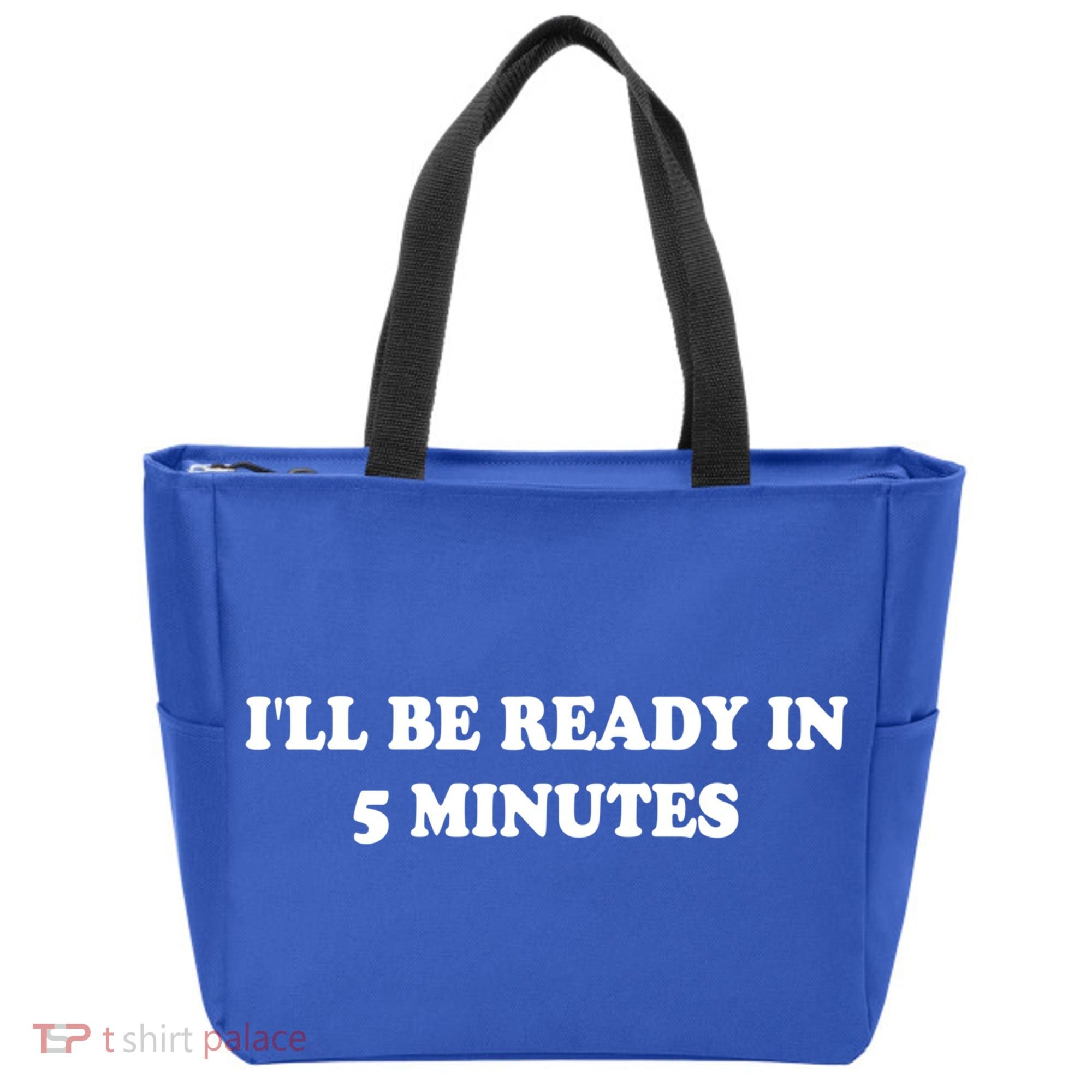Funny ILl Be Ready In 5 Minutes I White Lie Party Cool Gift Tote Bag