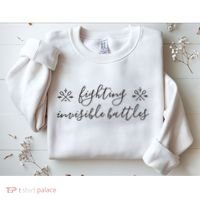 Fighting Invisible Battles Invisible Illness Awareness Sweatshirt thumb 2