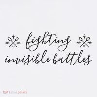 Fighting Invisible Battles Invisible Illness Awareness Women's T-Shirt thumb 6