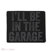 Funny Ill Be In The Garage Retro Car Dad Joke Fathers Day Mousepad thumb 0