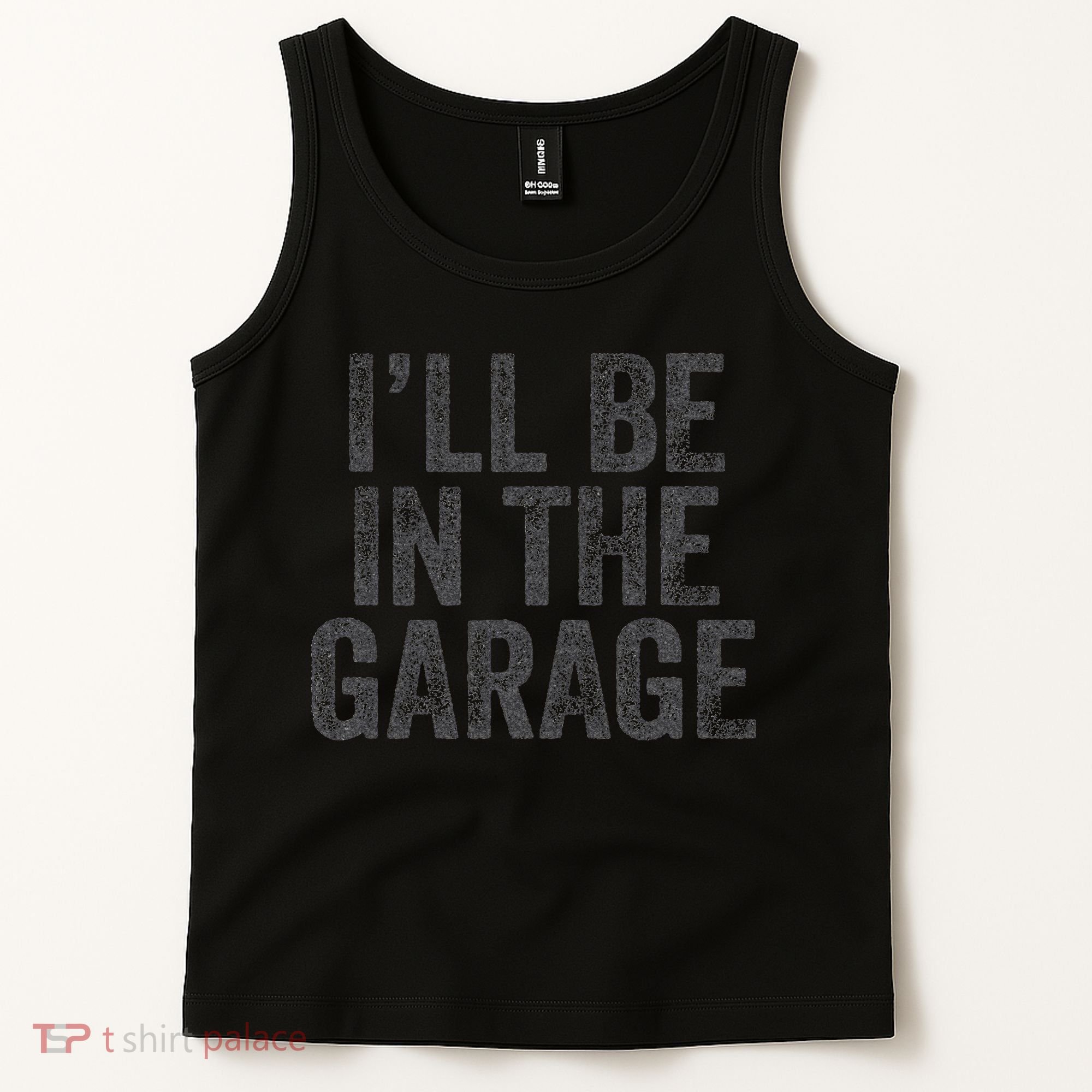 Funny Ill Be In The Garage Retro Car Dad Joke Fathers Day Tank Top