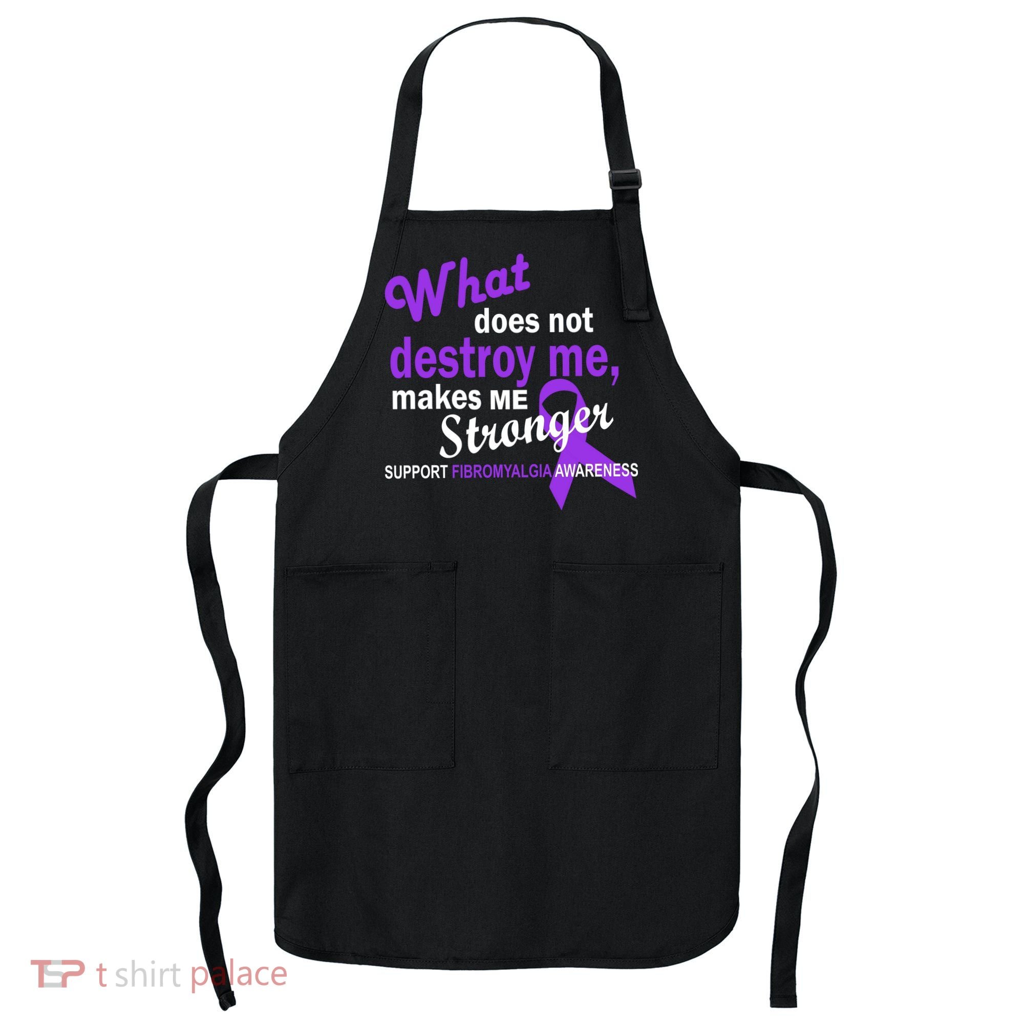 Fibromyalgia Make Me Stronger Apron