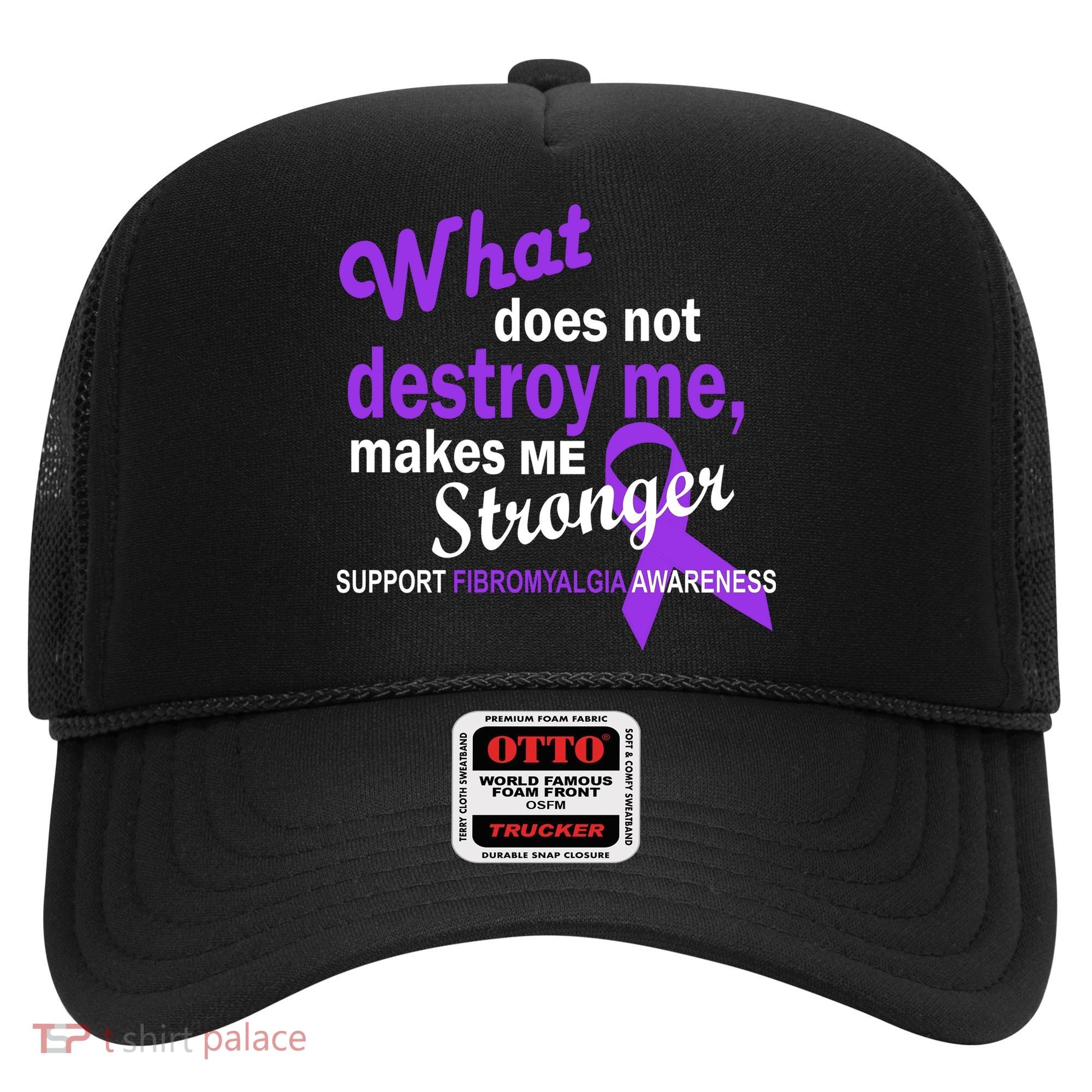 Fibromyalgia Make Me Stronger Hat