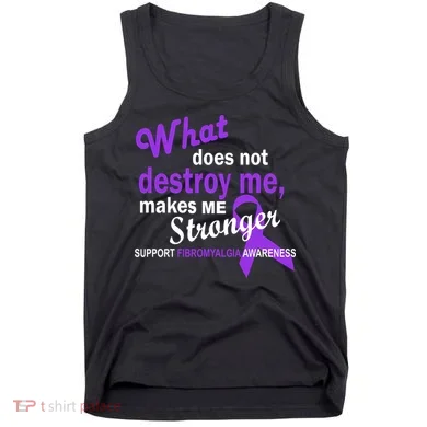 Fibromyalgia Make Me Stronger Tank Top