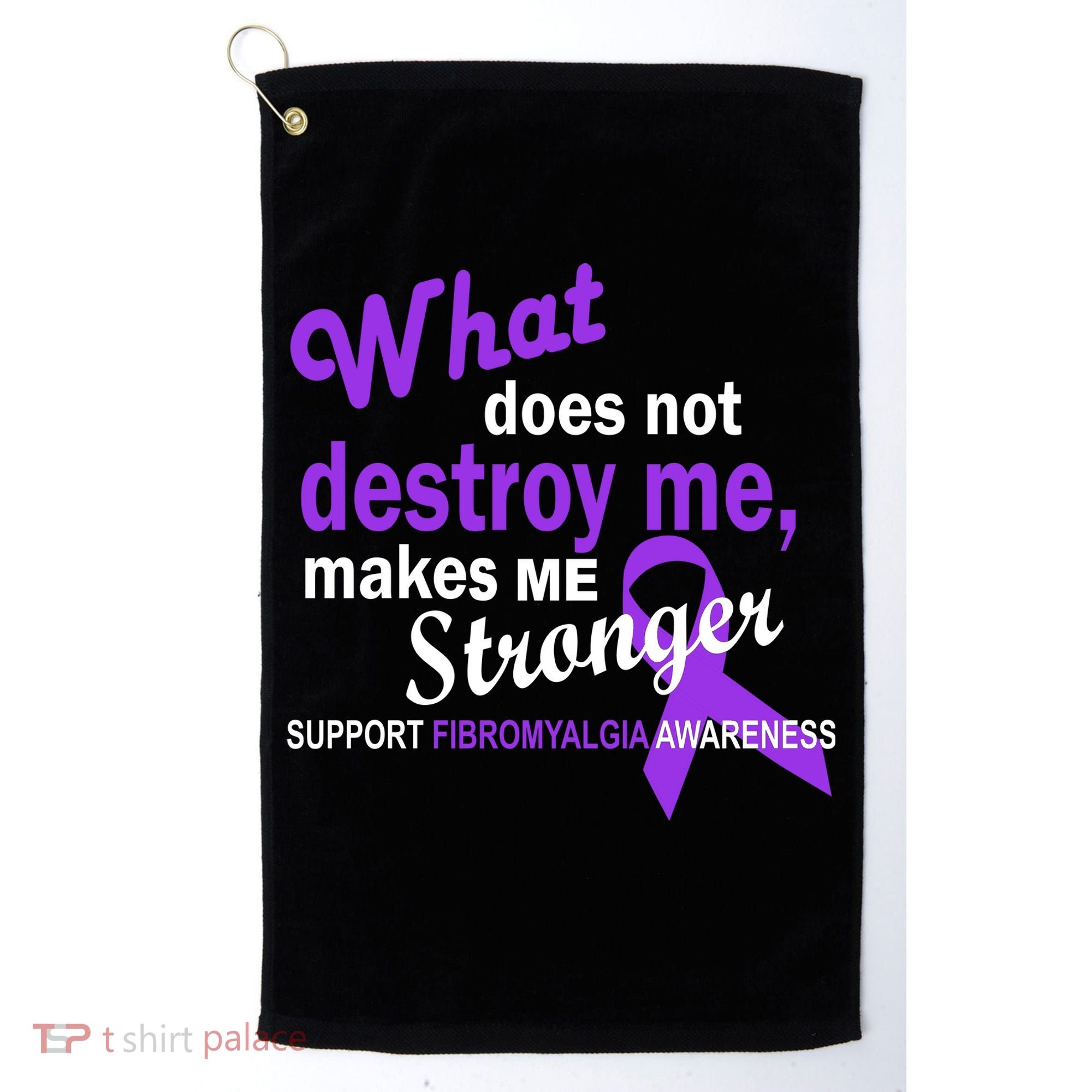 Fibromyalgia Make Me Stronger Golf Towel