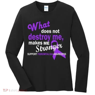 Fibromyalgia Make Me Stronger Women's Long Sleeve Shirt