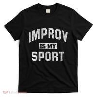 Funny Improv Comedy Gift Improv Is My Sport T-Shirt thumb 0