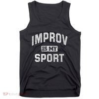 Funny Improv Comedy Gift Improv Is My Sport Tank Top thumb 0