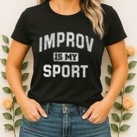 Funny Improv Comedy Gift Improv Is My Sport Women's T-Shirt thumb 2