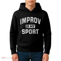 Funny Improv Comedy Gift Improv Is My Sport Kids Hoodie thumb 4