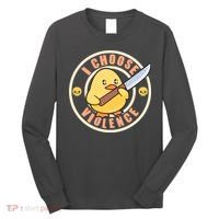 Funny I Choose Violence Baby Chick With Knife Long Sleeve Shirt thumb 0