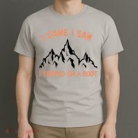 Funny I Came I Saw I Tripped On A Root Hiking Adventure T-Shirt thumb 3