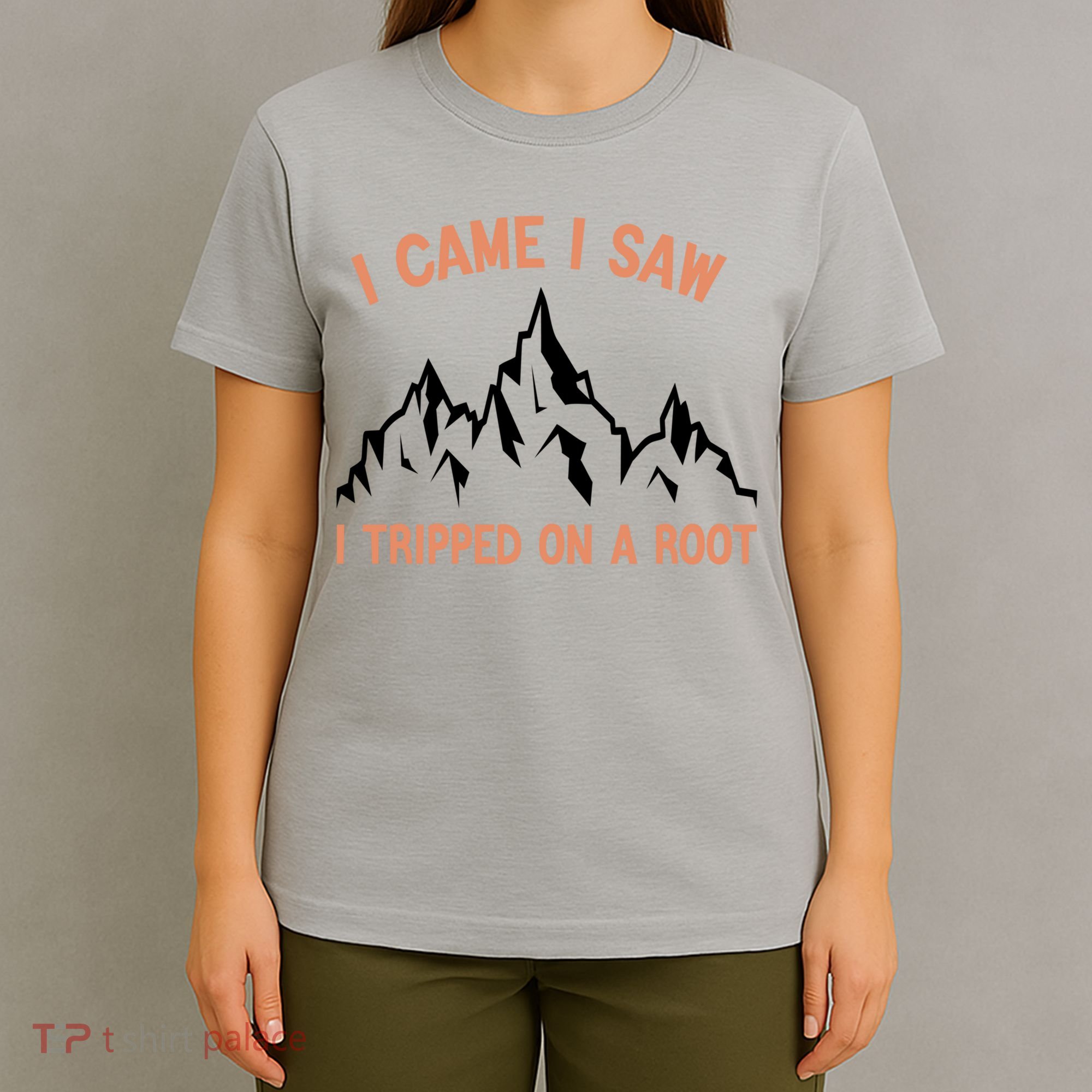Funny I Came I Saw I Tripped On A Root Hiking Adventure T-Shirt