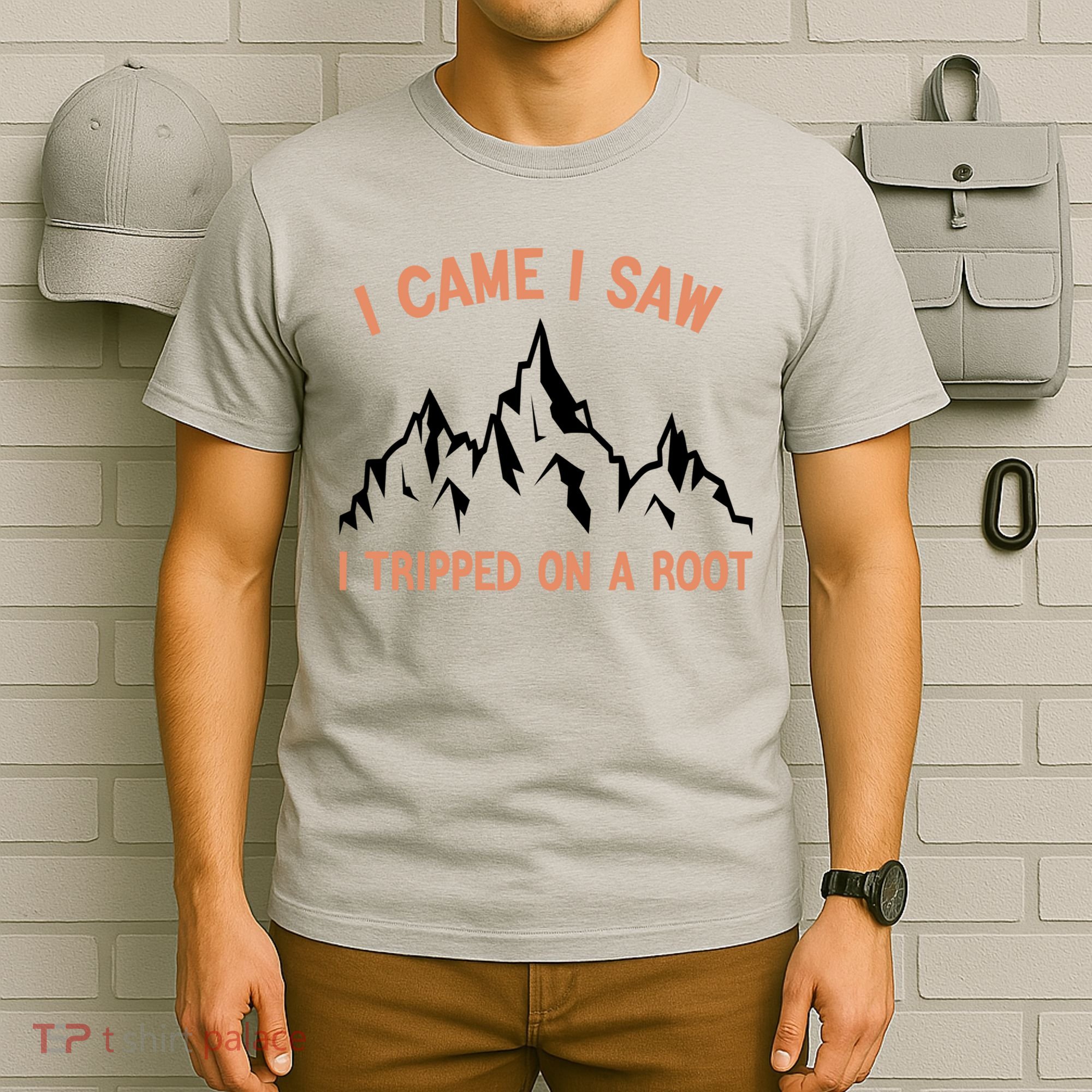 Funny I Came I Saw I Tripped On A Root Hiking Adventure T-Shirt