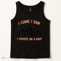 Funny I Came I Saw I Tripped On A Root Hiking Adventure Tank Top thumb 2