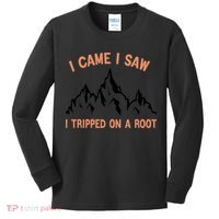 Funny I Came I Saw I Tripped On A Root Hiking Adventure Kids Long Sleeve Shirt thumb 0