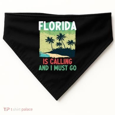 Florida Is Calling And I Must Go USA-Made Doggie Bandana