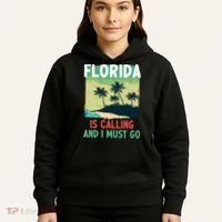 Florida Is Calling And I Must Go Hoodie thumb 5