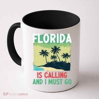 Florida Is Calling And I Must Go Coffee Mug