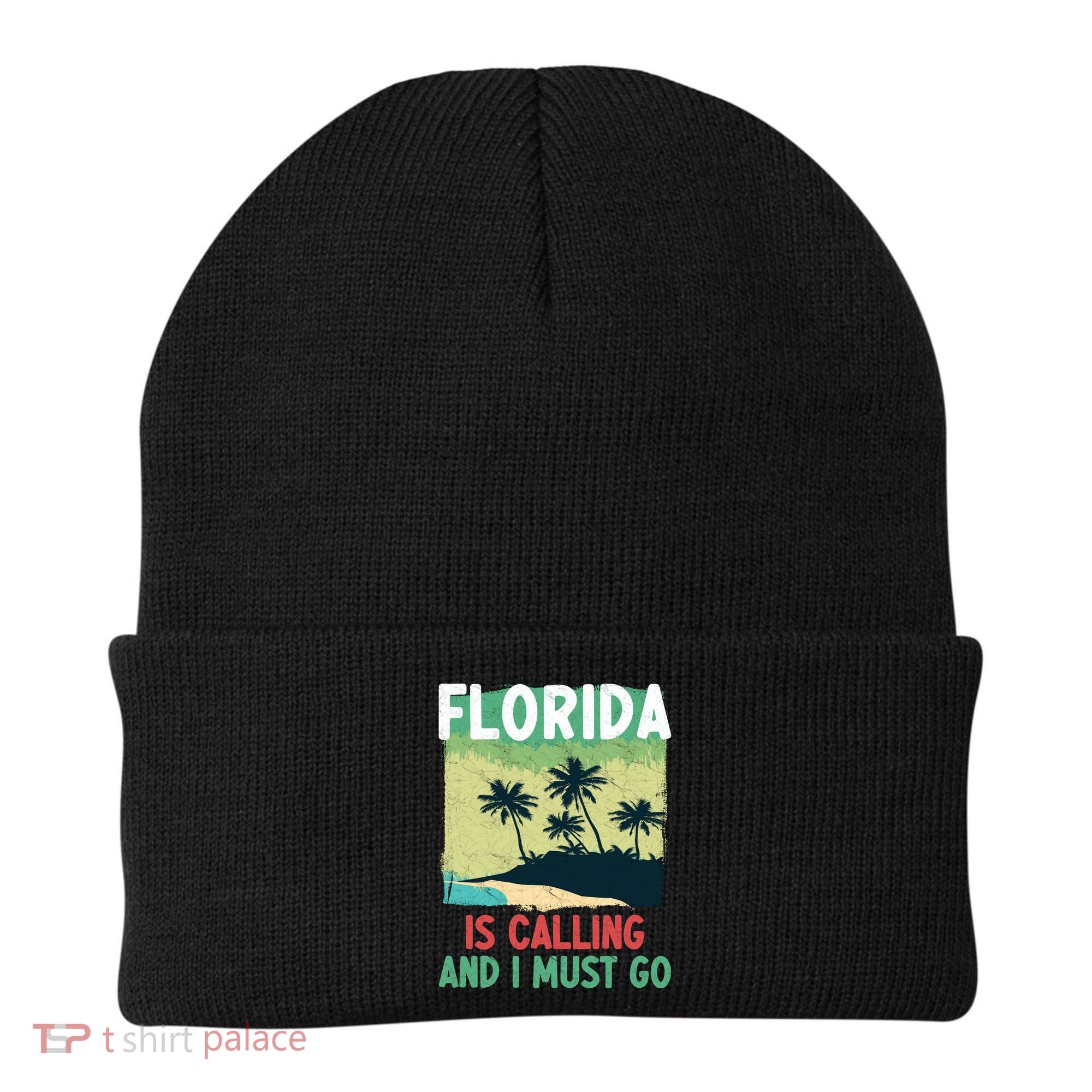 Florida Is Calling And I Must Go Beanie