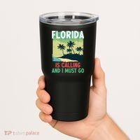 Florida Is Calling And I Must Go Tumbler thumb 2