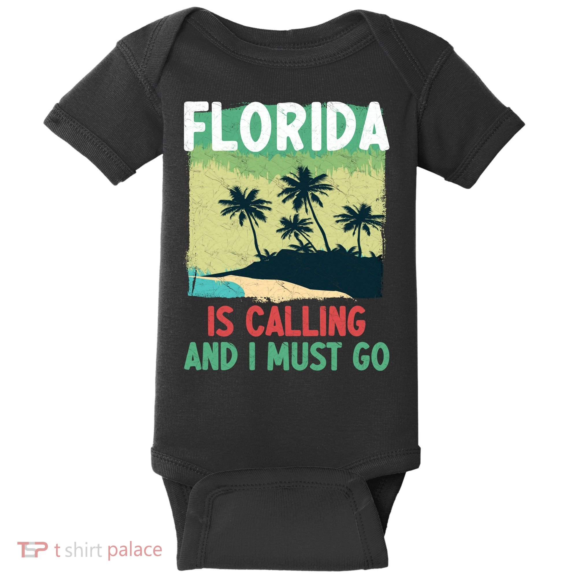 Florida Is Calling And I Must Go Baby Bodysuit