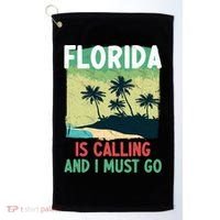 Florida Is Calling And I Must Go Golf Towel thumb 0