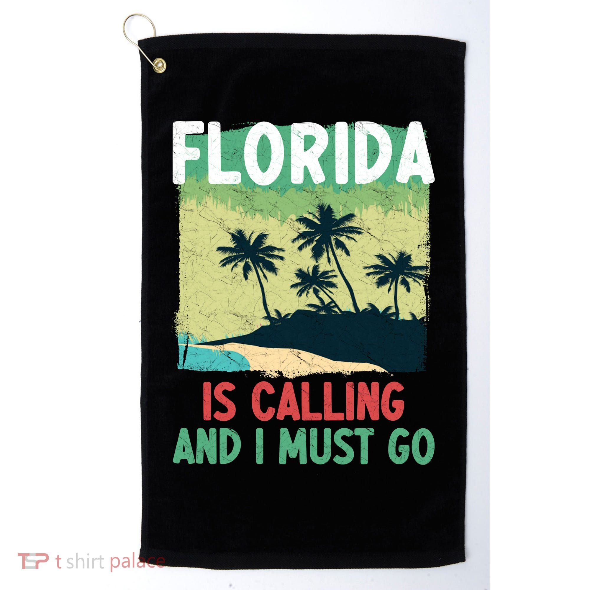 Florida Is Calling And I Must Go Golf Towel