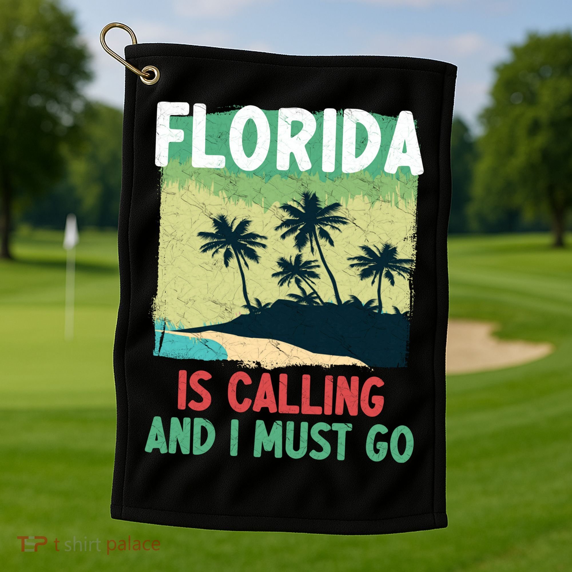 Florida Is Calling And I Must Go Golf Towel