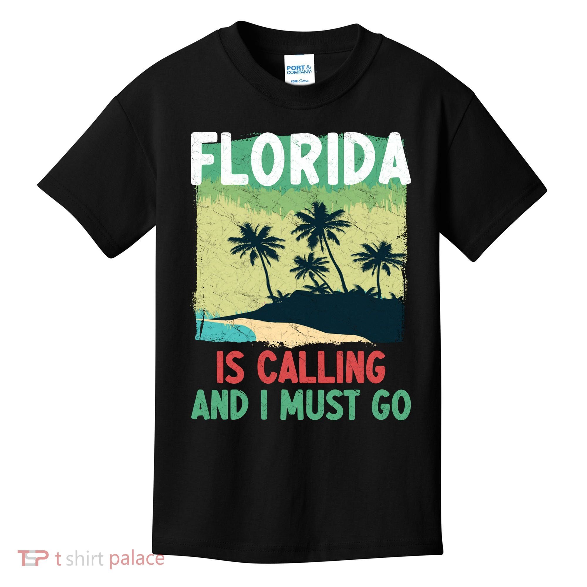 Florida Is Calling And I Must Go Kids T-Shirt