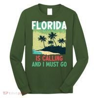 Florida Is Calling And I Must Go Long Sleeve Shirt thumb 0