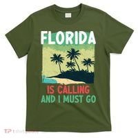 Florida Is Calling And I Must Go T-Shirt thumb 0