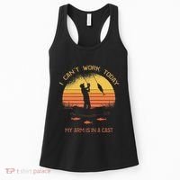Fisherman I CanT Work Today My Arm Is In A Cast Funny Women's Tank Top thumb 0