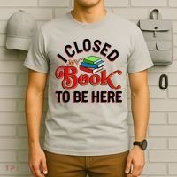 Funny I Closed My Book To Be Here Reading Fan T-Shirt thumb 6