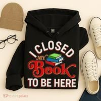 Funny I Closed My Book To Be Here Reading Fan Hoodie thumb 4