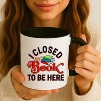 Funny I Closed My Book To Be Here Reading Fan Coffee Mug thumb 3
