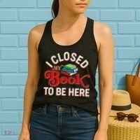 Funny I Closed My Book To Be Here Reading Fan Women's Tank Top thumb 2