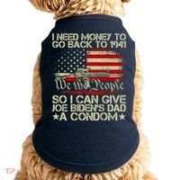 Funny I Can Give Joe BidenS Dad A Condom Doggie Tank thumb 0