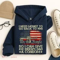 Funny I Can Give Joe BidenS Dad A Condom Hoodie thumb 4