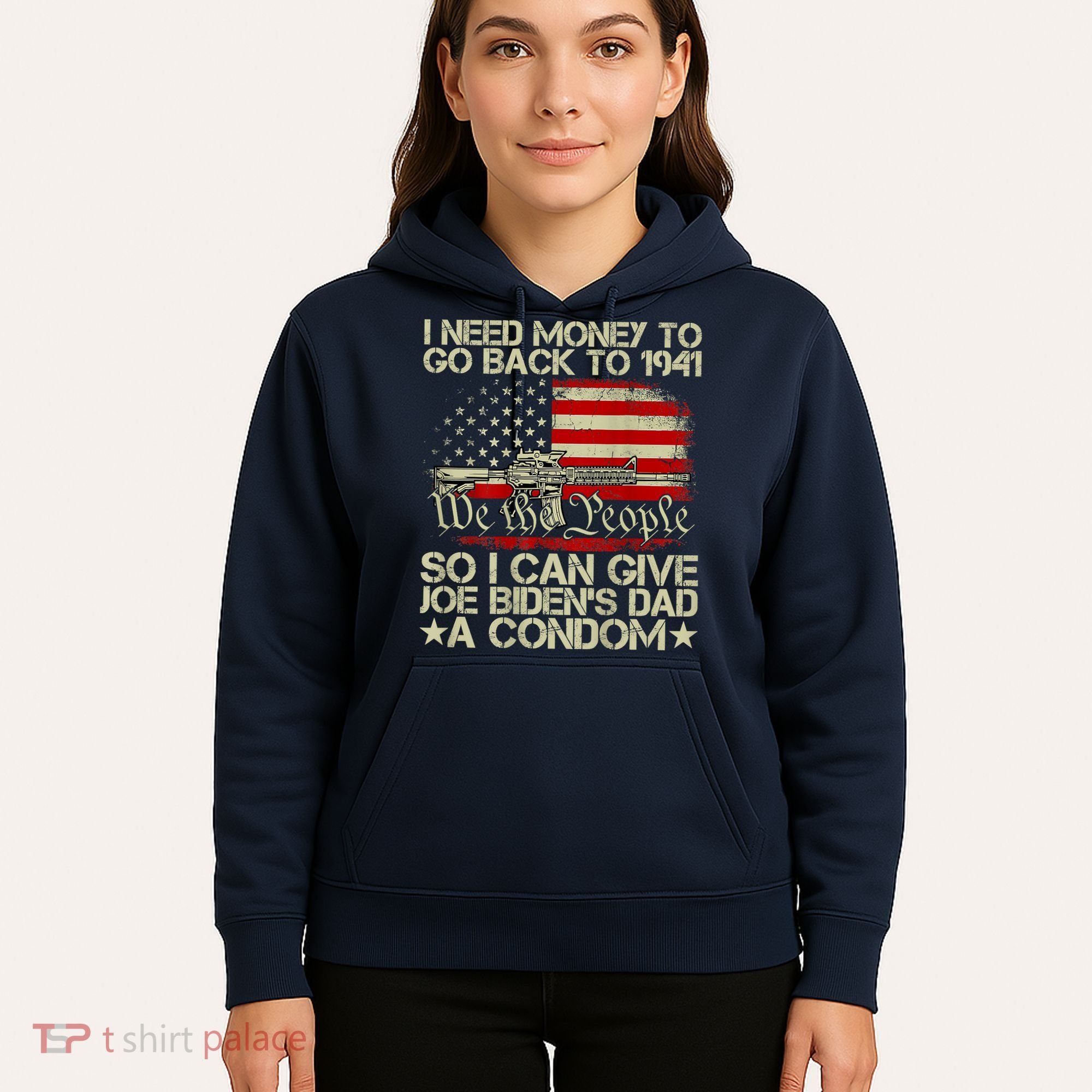 Funny I Can Give Joe BidenS Dad A Condom Hoodie