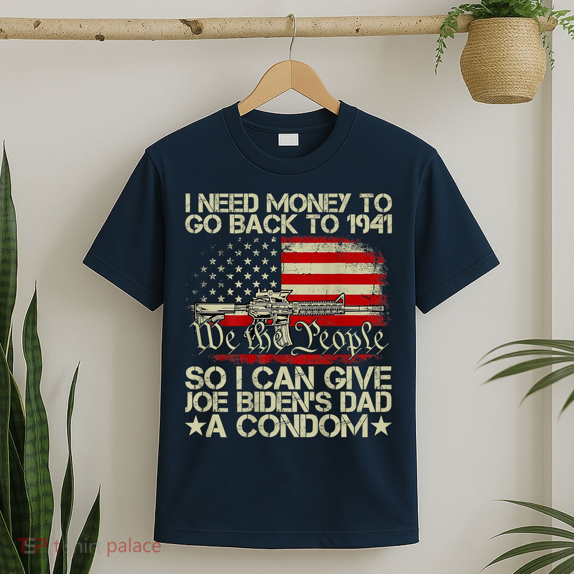 Funny I Can Give Joe BidenS Dad A Condom T-Shirt