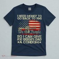 Funny I Can Give Joe BidenS Dad A Condom T-Shirt thumb 5