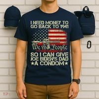 Funny I Can Give Joe BidenS Dad A Condom T-Shirt thumb 6