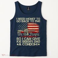 Funny I Can Give Joe BidenS Dad A Condom Tank Top thumb 2