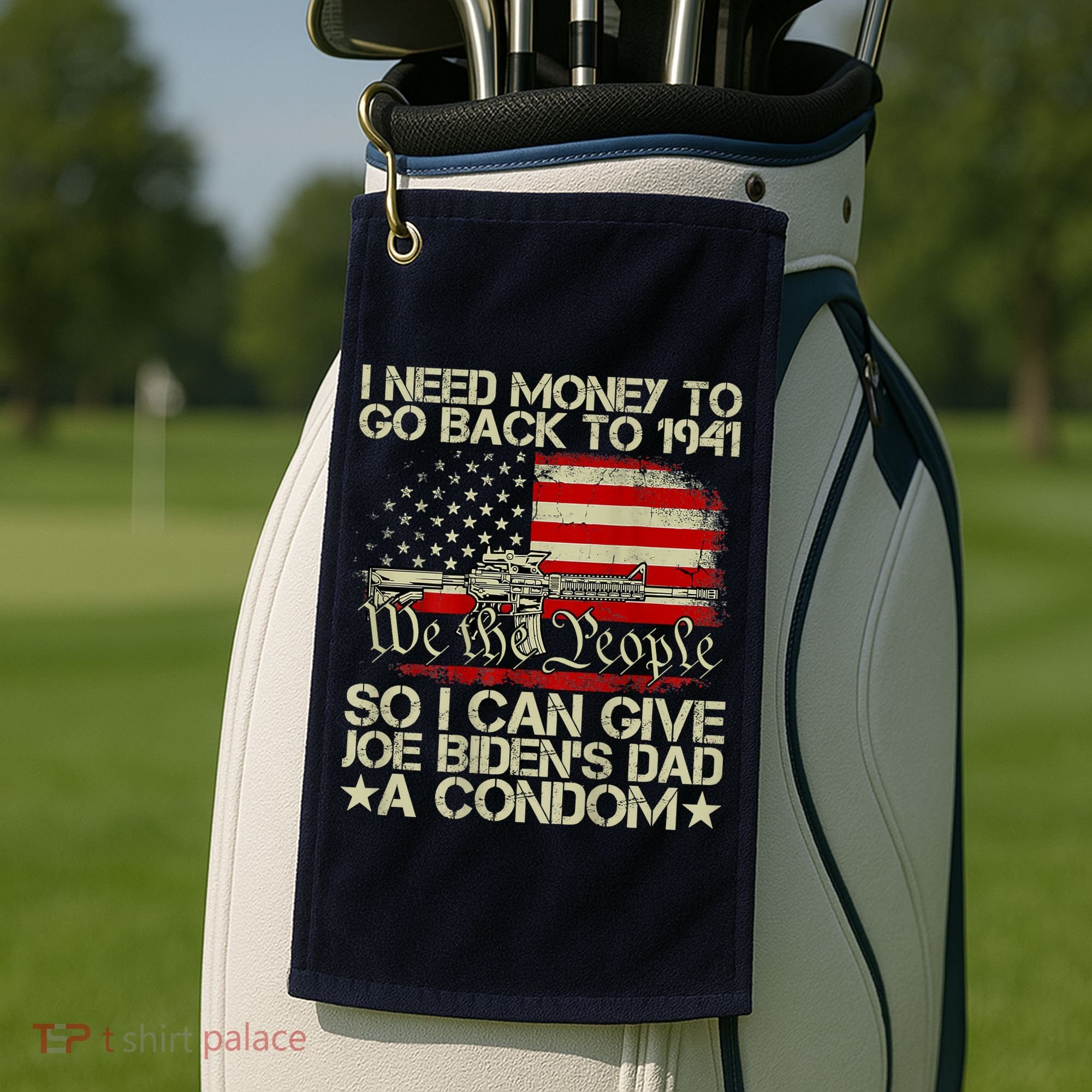 Funny I Can Give Joe BidenS Dad A Condom Golf Towel